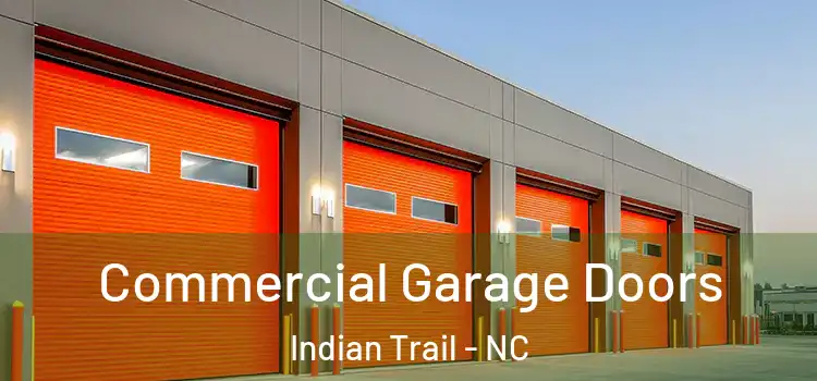  Commercial Garage Doors Indian Trail - NC