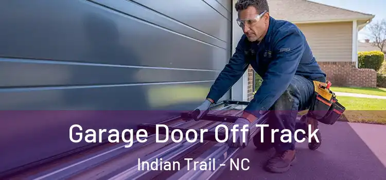  Garage Door Off Track Indian Trail - NC