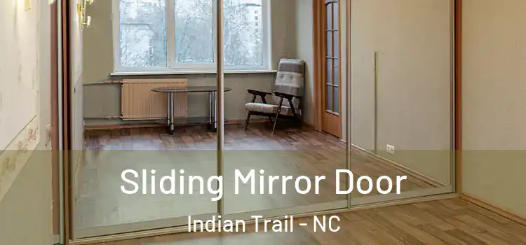 Sliding Mirror Door Indian Trail - NC